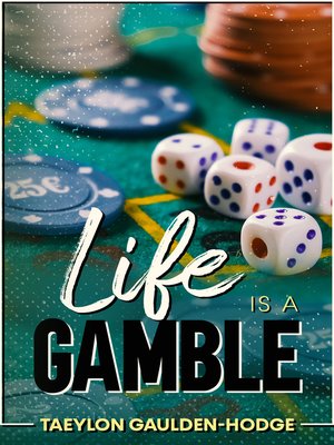 cover image of Life Is a Gamble
